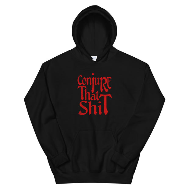 Conjure That Shit Unisex Hoodie