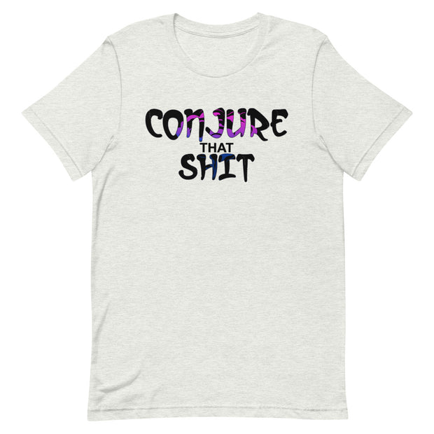 Conjure That Shit Unisex T-Shirt