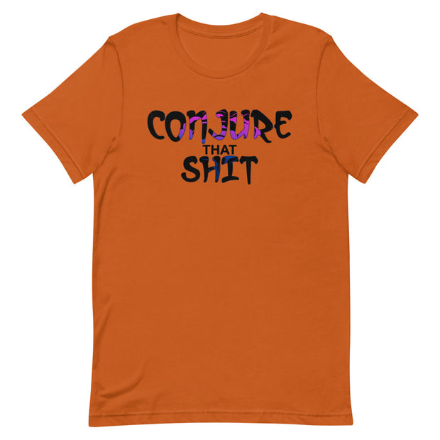 Conjure That Shit Unisex T-Shirt