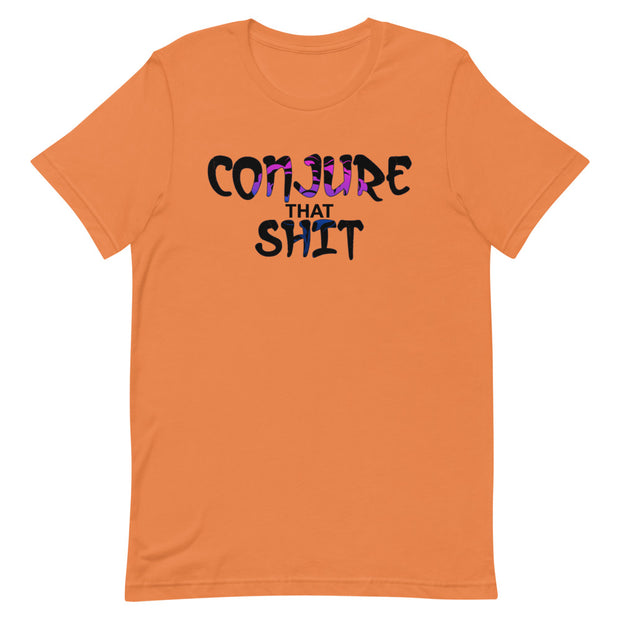 Conjure That Shit Unisex T-Shirt