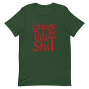 Conjure That Shit Unisex T-Shirt