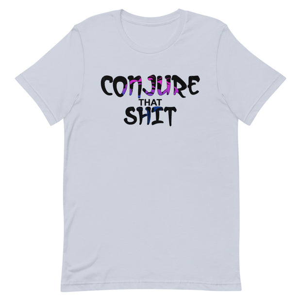 Conjure That Shit Unisex T-Shirt