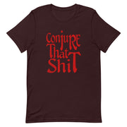 Conjure That Shit Unisex T-Shirt