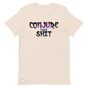 Conjure That Shit Unisex T-Shirt